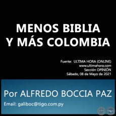 MENOS BIBLIA Y MS COLOMBIA - Por ALFREDO BOCCIA PAZ - Sbado, 08 de Mayo de 2021